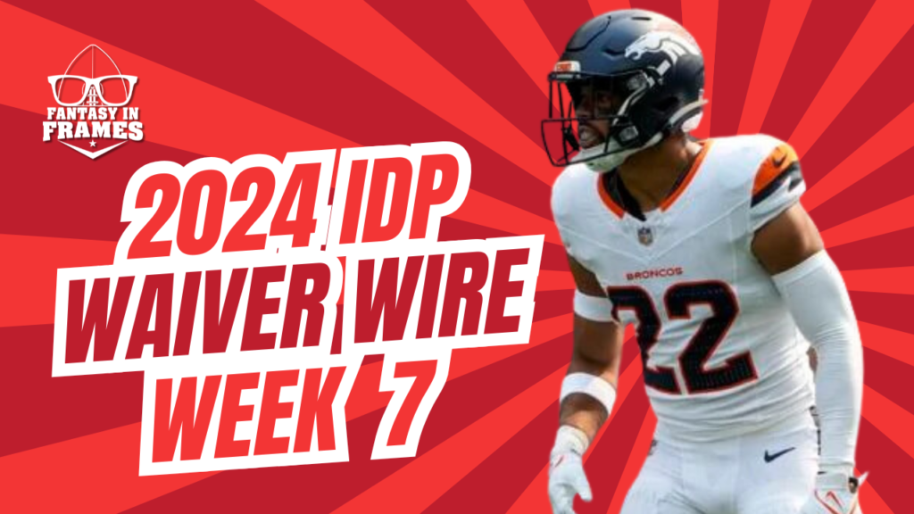 IDP Waiver Wire Week 7 (2024) | Fantasy In Frames