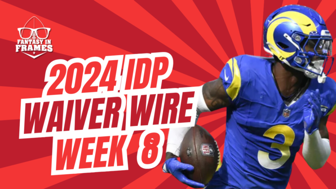 IDP Waiver Wire Week 8 (2024) | Fantasy In Frames