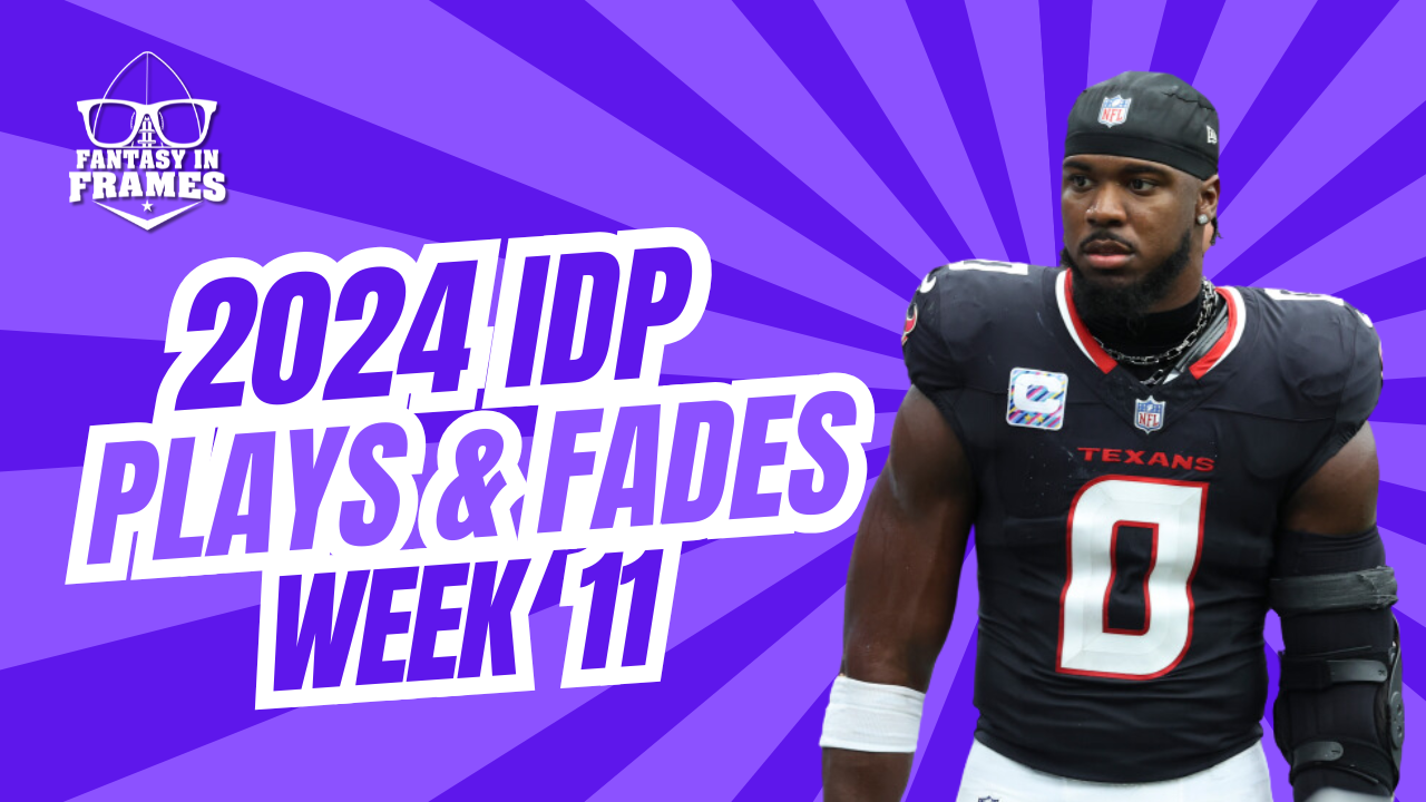 IDP Plays And Fades Week 11 (2024) | Fantasy In Frames