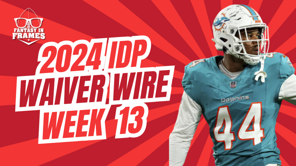 IDP Waiver Wire Week 13 (2024) | Fantasy In Frames