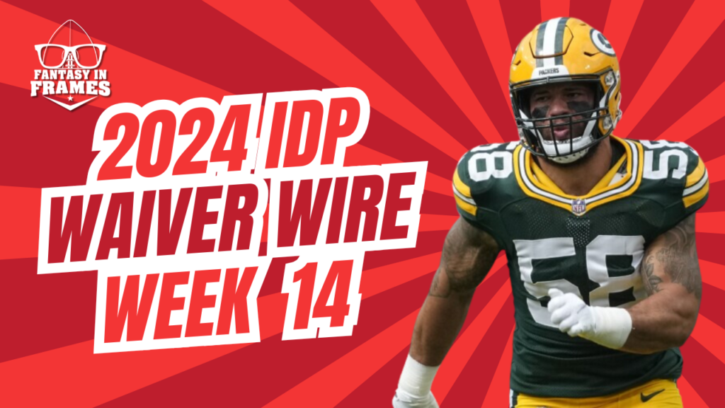 IDP Waiver Wire Week 14 (2024) | Fantasy In Frames