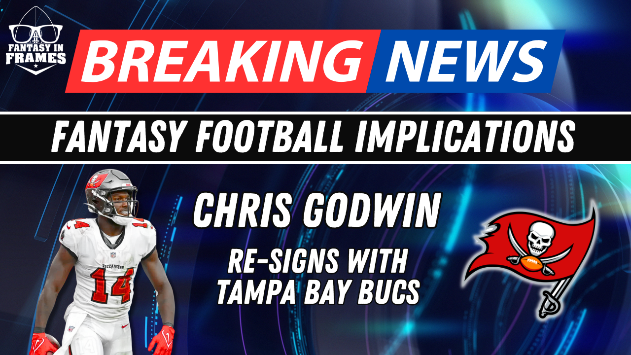 The Tampa Bay Buccaneers Re-Sign Chris Godwin: 2025 Fantasy Football ...