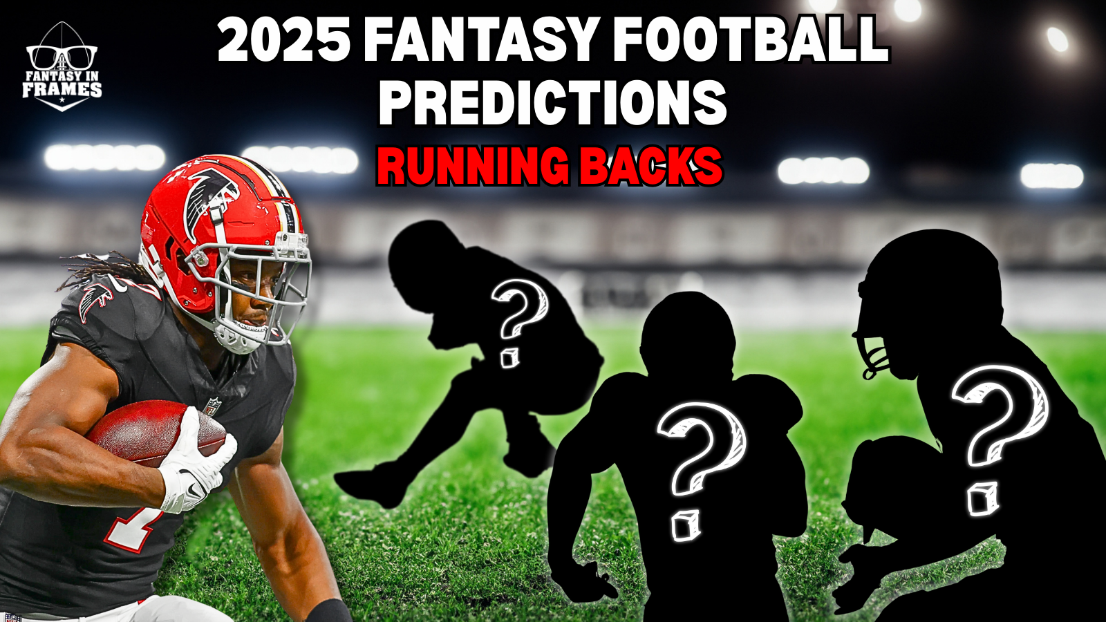 Running Backs In 2025: Fantasy Football Predictions | Fantasy In Frames