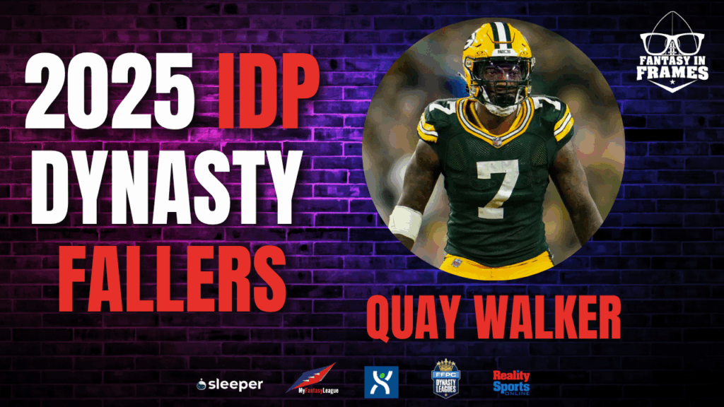 2025 IDP Dynasty Faller: Quay Walker | FANTASY IN FRAMES
